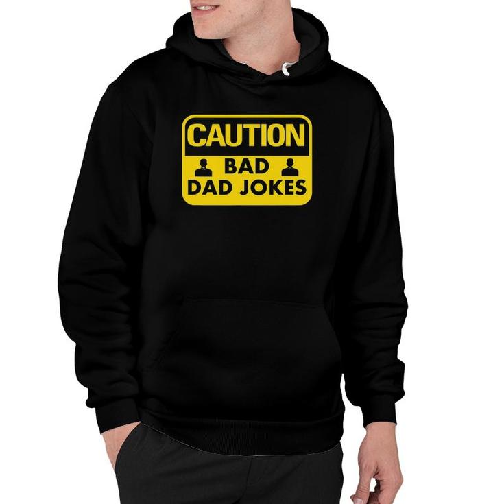 Mens Bad Dad Jokes  Caution Sign Gift For Dads Hoodie