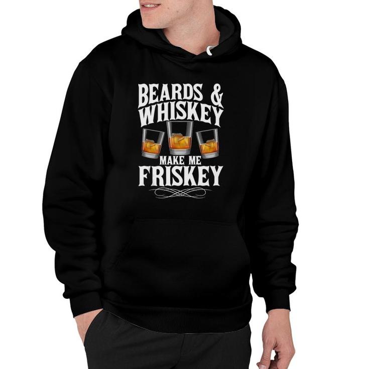 Mens Beards & Whiskey Make Me Frisky Bourbon Whisky Lover  Hoodie