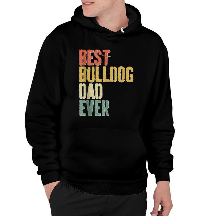 Mens Best Bulldog Dad Ever Dog Lover Father's Day  Hoodie