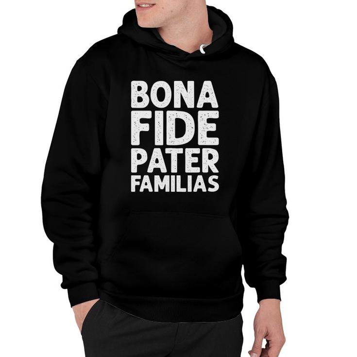 Mens Bona Fide Pater Familias Cool Dad Fathers Day Vintage Hoodie