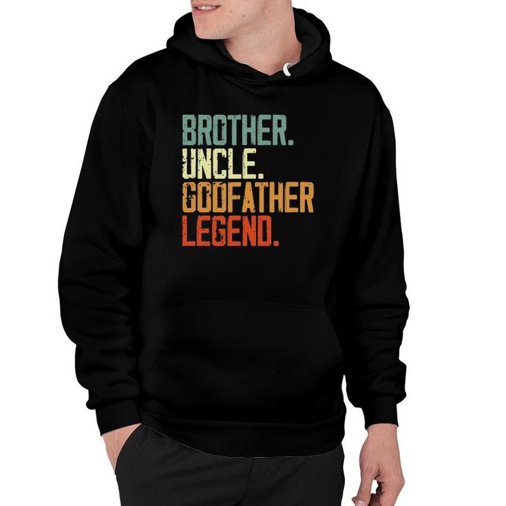 Mens Brother Uncle Godfather Legend Gift For Favorite Uncle Hoodie