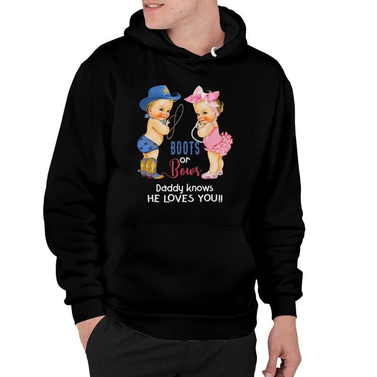 Mens Cute Boots Or Bows Daddy Knows He Loves You Hoodie