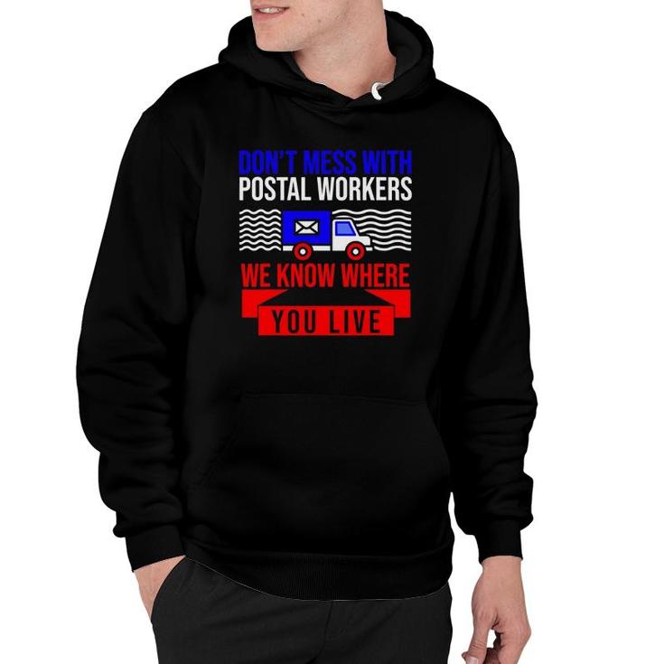 Mens Funny Postal Worker Don't Mess With Postal Workers Hoodie