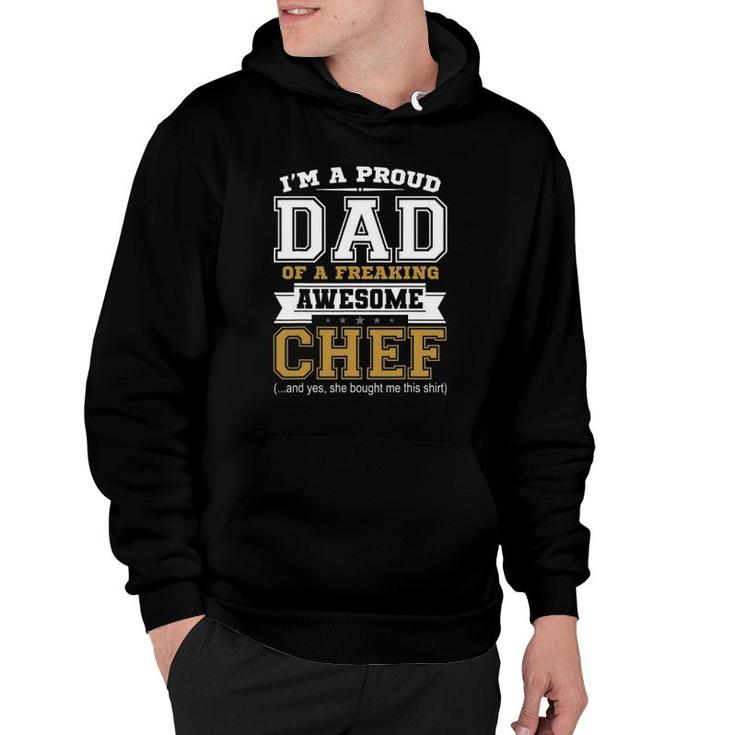 Mens I'm A Proud Dad Of A Freaking Awesome Chefdad Gifts Hoodie