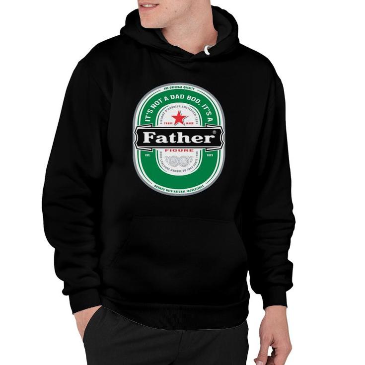 Mens It's Not A Dad Bod It's A Father Figure Beer Fathers Day Hoodie