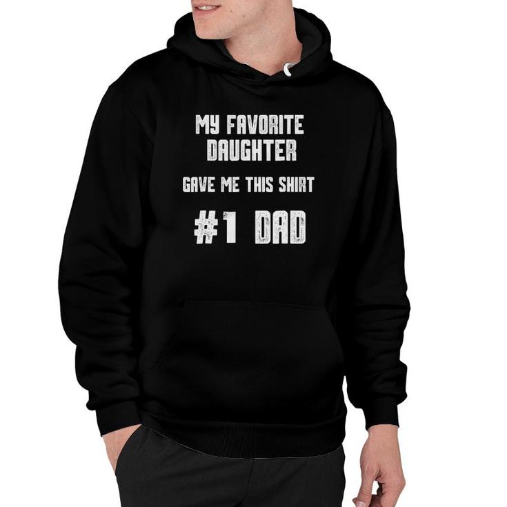 Mens My Favorite Daughter Gave Me This  Number One Dad Hoodie