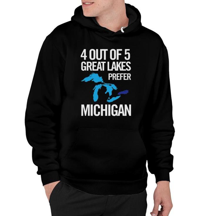 Michigan - 4 Out Of 5 Great Lakes Prefer Michigan Hoodie