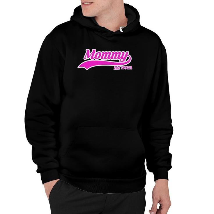 Mommy Est 2021 Mothers Day Gift Hoodie