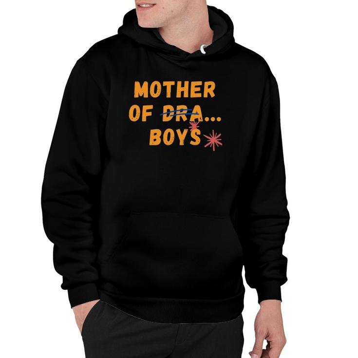 Mother Of Boys  Mother Of Dra Boys Hoodie