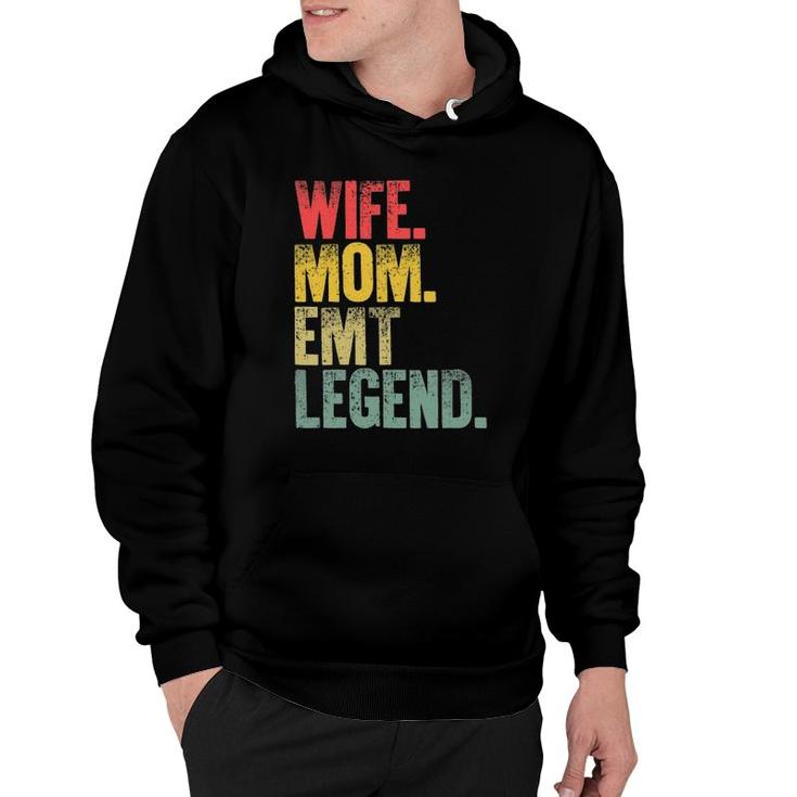 Mother Women Funny Gift Wife Mom Emt Legend Hoodie