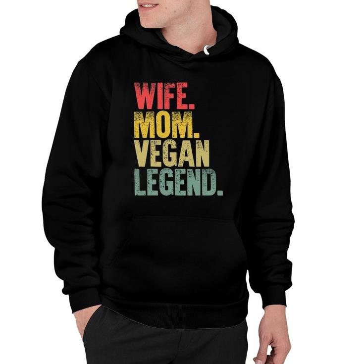 Mother Women Funny Gift Wife Mom Vegan Legend Hoodie