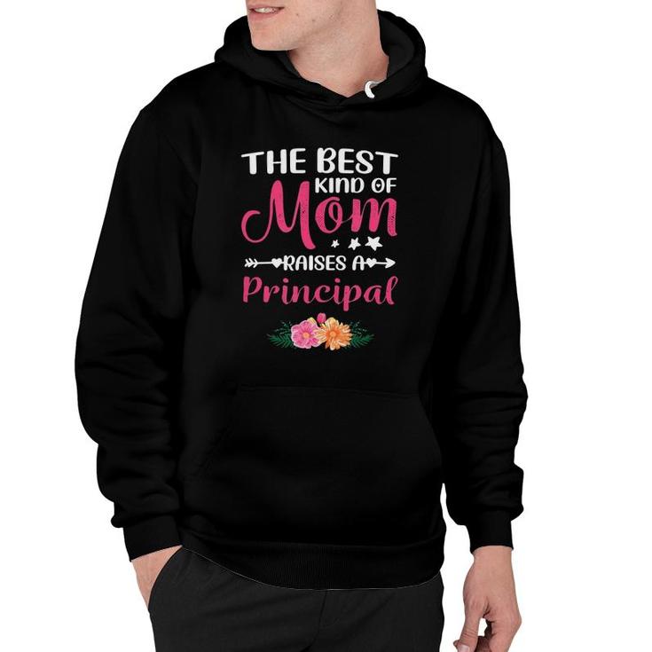 Mothers Day - Best Kind Of Mom Raises A Principal Hoodie