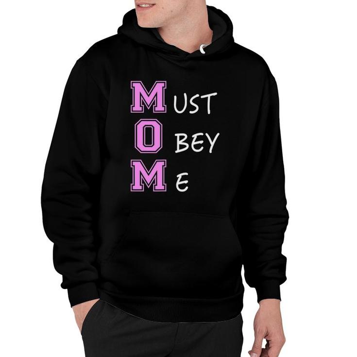 Mother's Day Mom Must Obey Me Quotes  Hoodie
