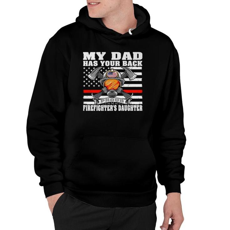 My Dad Has Your Back Proud Firefighter Daughter Family Gift Hoodie