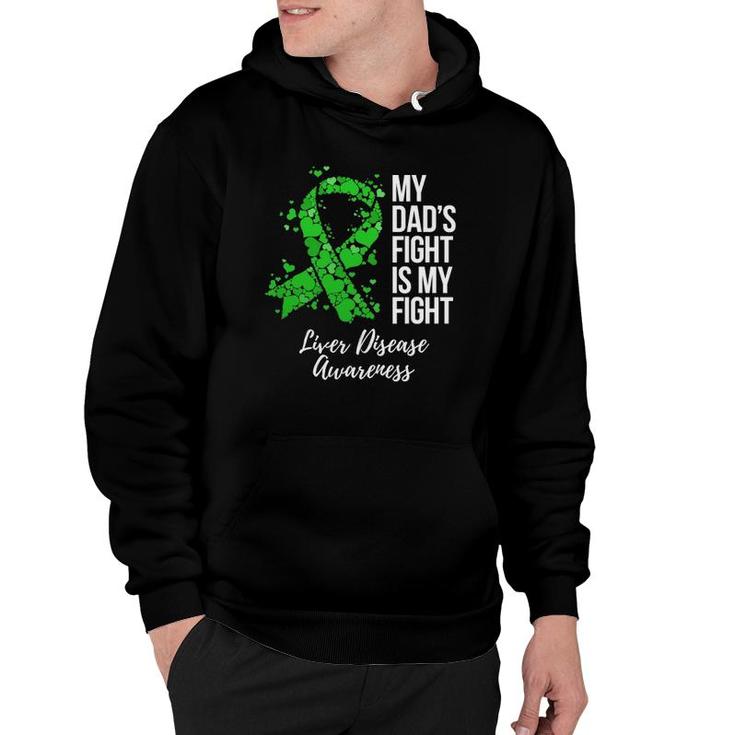 My Dad's Fight Is My Fight Liver Disease Awareness Hoodie
