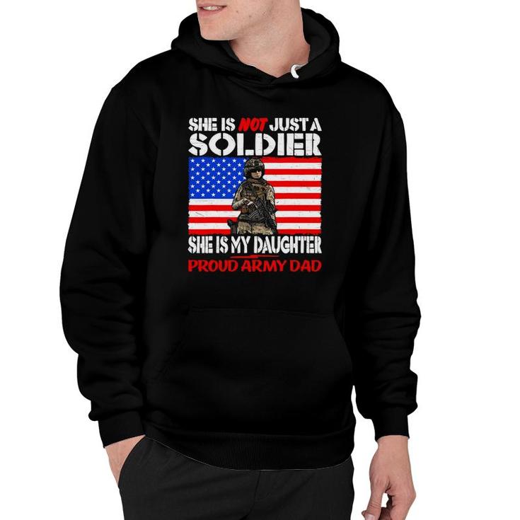 My Daughter Is A Soldier Proud Army Dad Military Father Gift Hoodie