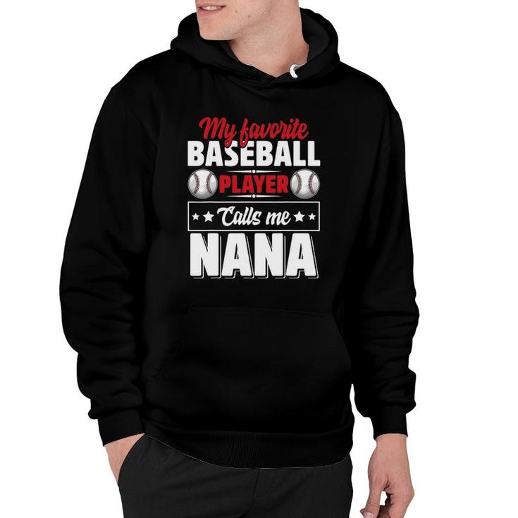 My Favorite Baseball Player Calls Me Nana Mother's Day Hoodie
