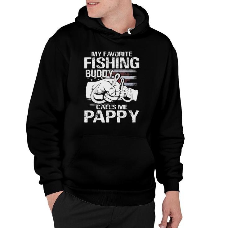 My Favorite Fishing Buddy Calls Me Pappy Hoodie