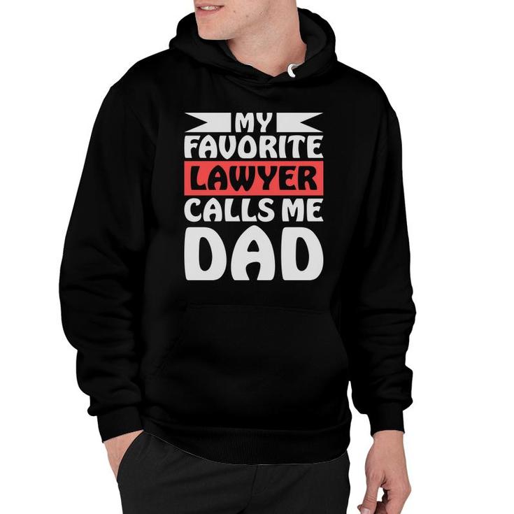 My Favorite Lawyer Calls Me Dad Young Decor Style Hoodie