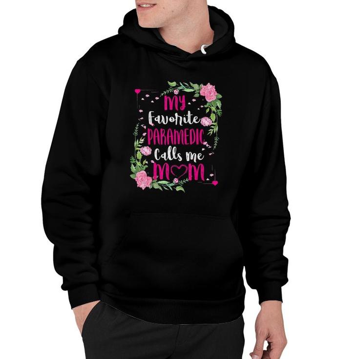 My Favorite Paramedic Calls Me Mom Floral Funny Mother Day Hoodie