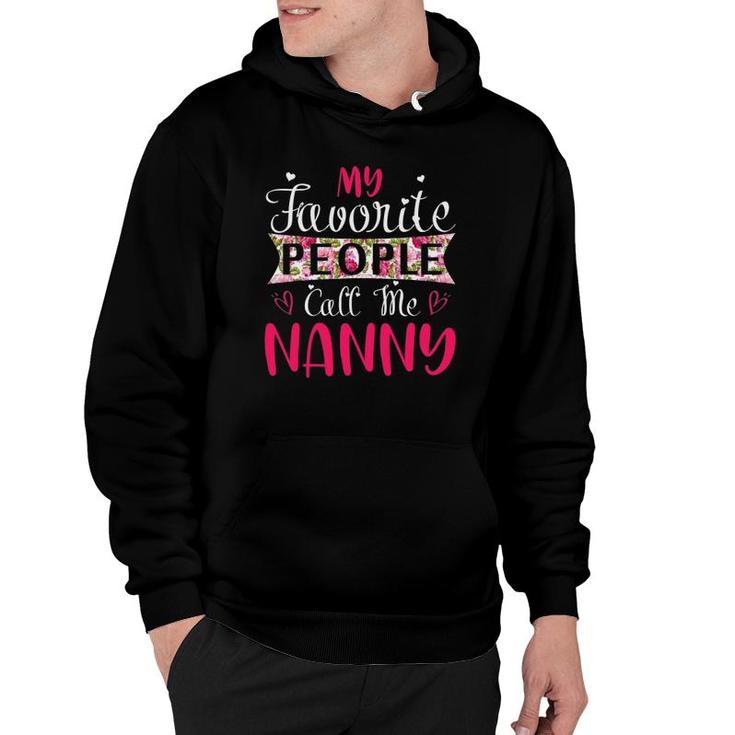 My Favorite People Call Me Nanny Tee For Mother's Women Hoodie