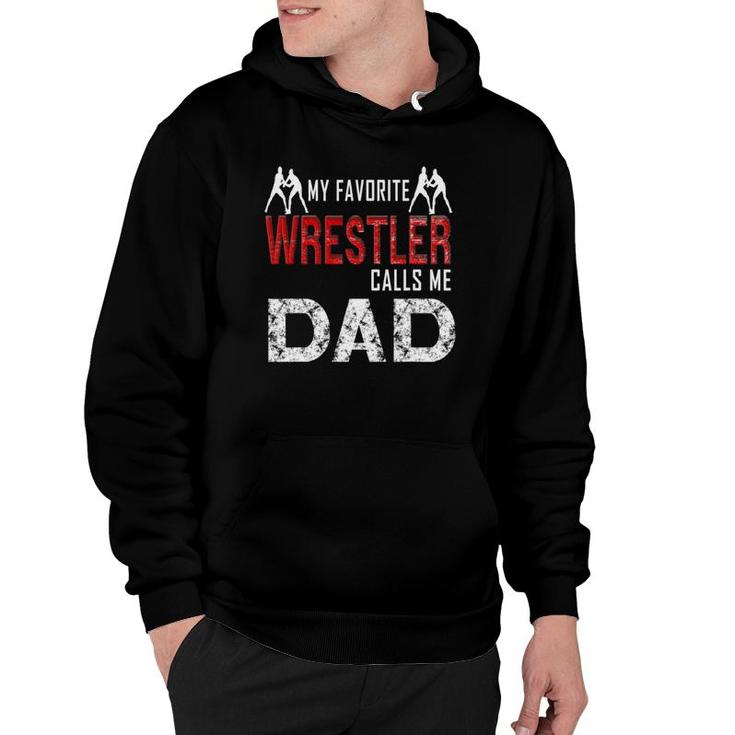 My Favorite Wrestler Calls Me Dad Hoodie