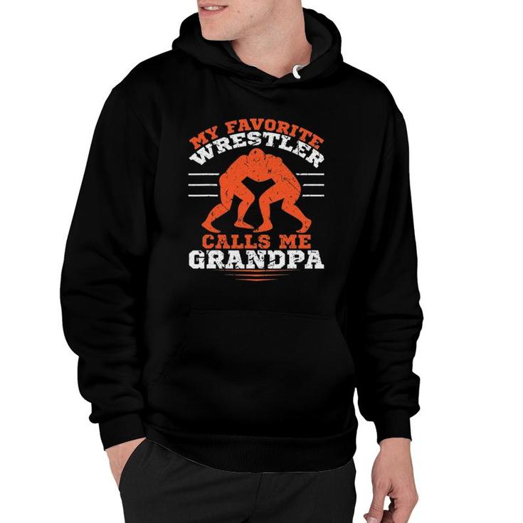My Favorite Wrestler Calls Me Grandpa Wrestling Competition Hoodie