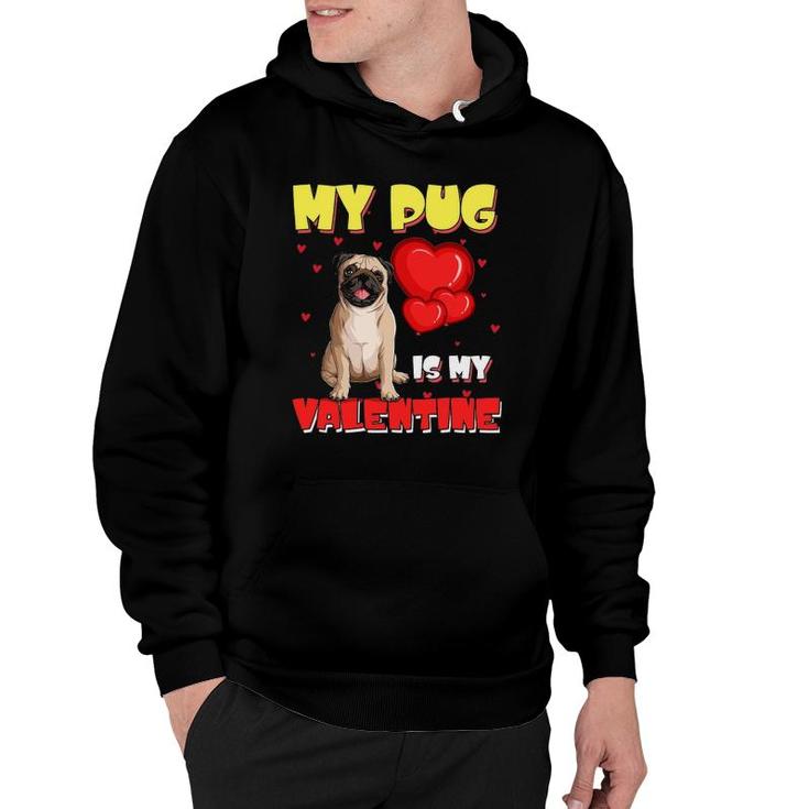 My Pug Is My Valentine Heart Funny Pug Valentine's Day Cute Hoodie