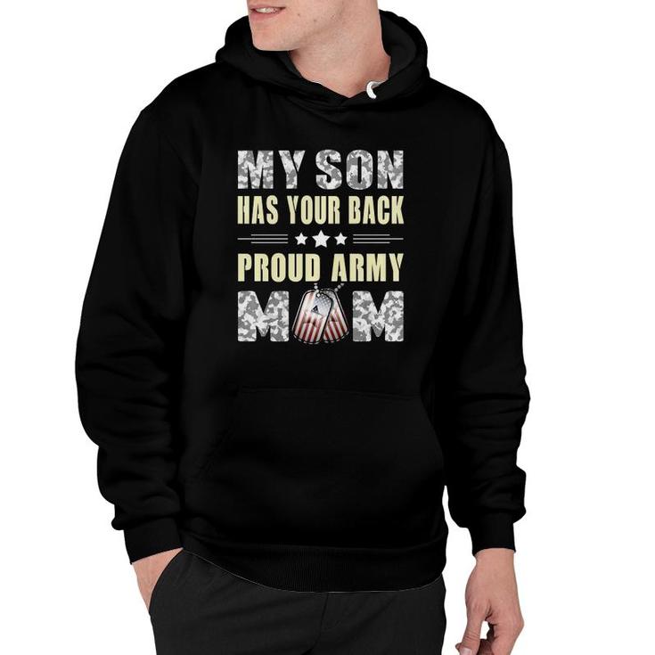 My Son Has Your Back - Proud Army Mom Military Mother Gift  Hoodie