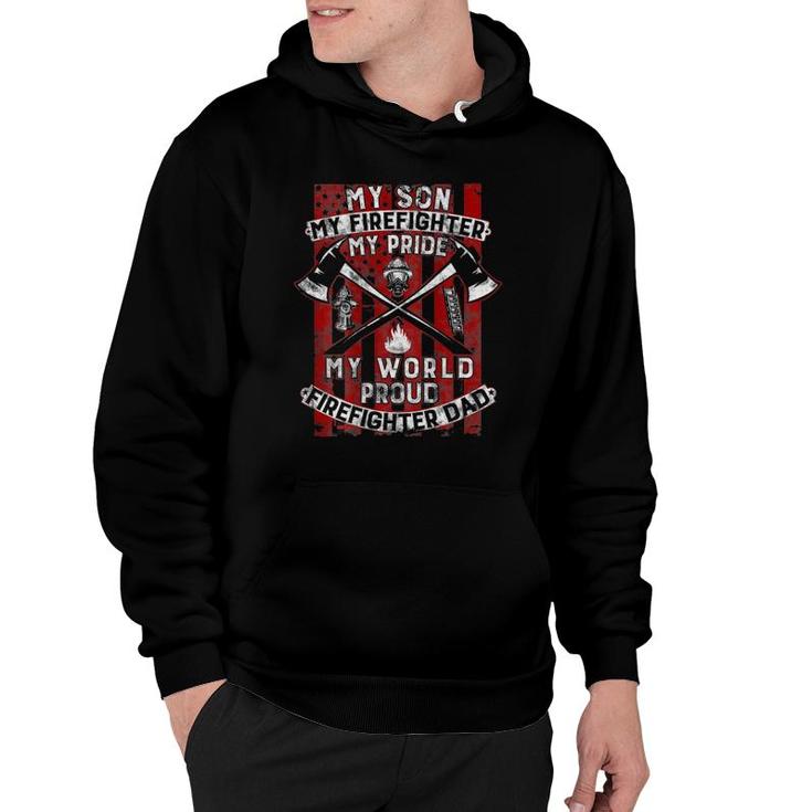 My Son My Firefighter Hero Proud Firefighter Dad Father Hoodie