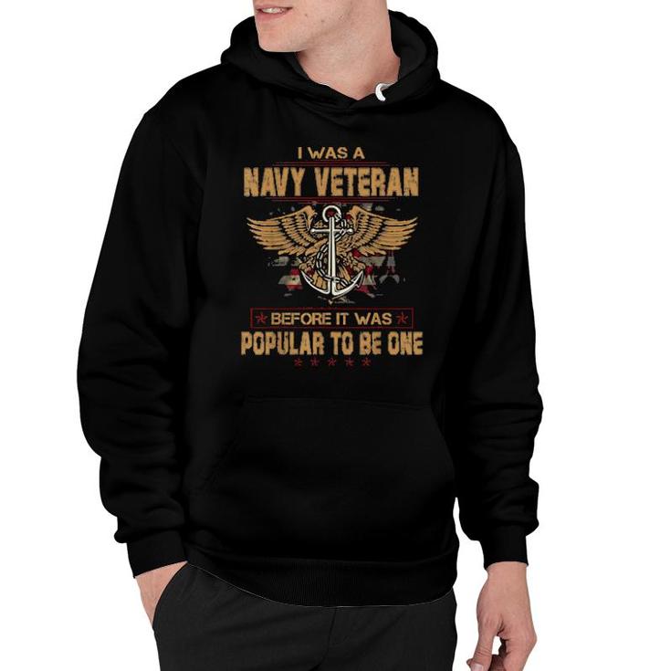 Navy I Was A Veteran Dad Grandpa Military Veteran Memorial  Hoodie