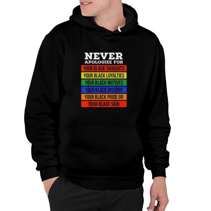 Never Apologize For Your Blackness Black History Month Hoodie