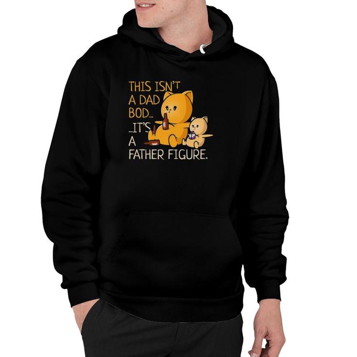 Not A Dad Bod A Father Figure Funny Father's Day Hoodie