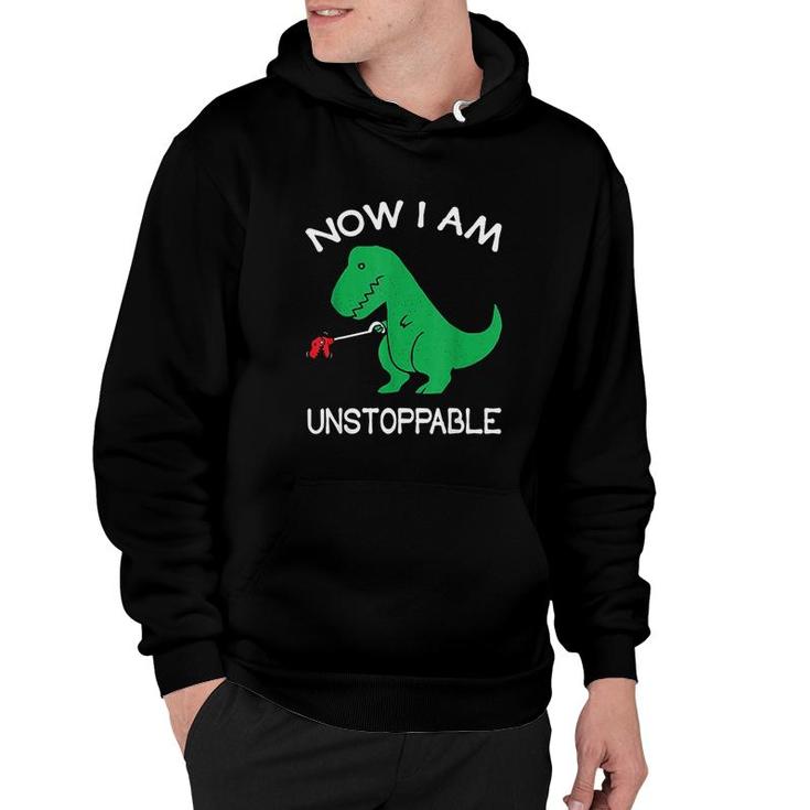 Now I Am Unstoppable Funny T Rex Hoodie