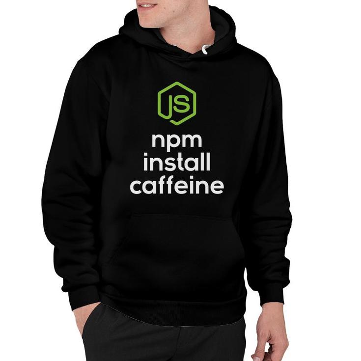 Npm Install Caffeine - Javascript Coding Programmer Coder Hoodie