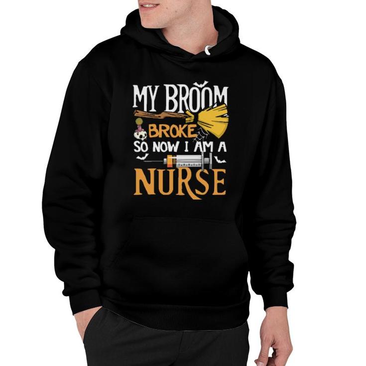 Nurse - Halloween - My Broom Broke  Hoodie