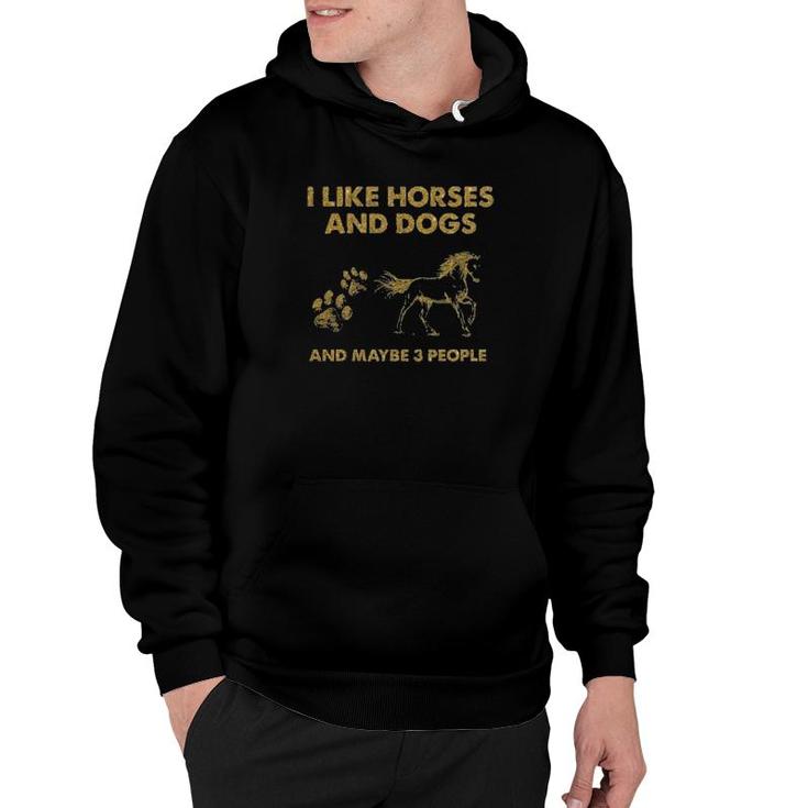 Official I Like Horses And Dogs And Maybe 3 People Hoodie