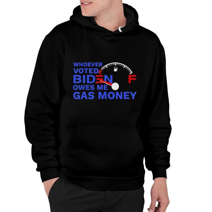 Official Whoever Voted Biden Owes Me Gas Money Hoodie