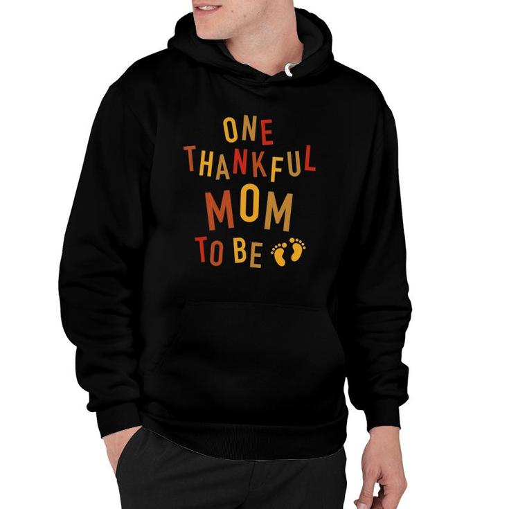 One Thankful Mom To Be Thanksgiving Pregnancy Announcement Hoodie