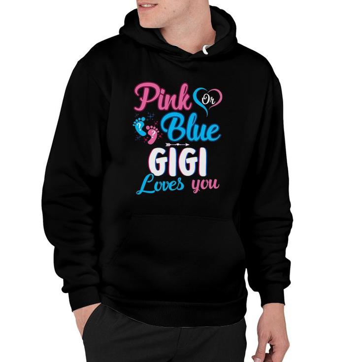 Pink Or Blue Gigi Loves You Cute Gender Reveal Baby Shower Hoodie