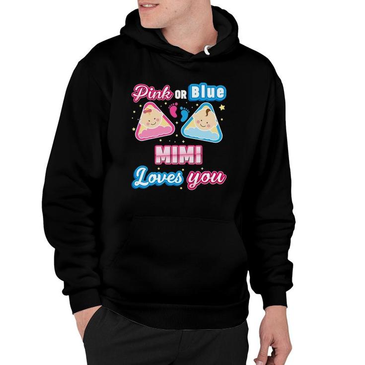 Pink Or Blue Mimi Loves You Gender Reveal Baby Mother Day Hoodie Pink Or Blue Mimi Loves You Gender Reveal Baby Mother Day Hoodie