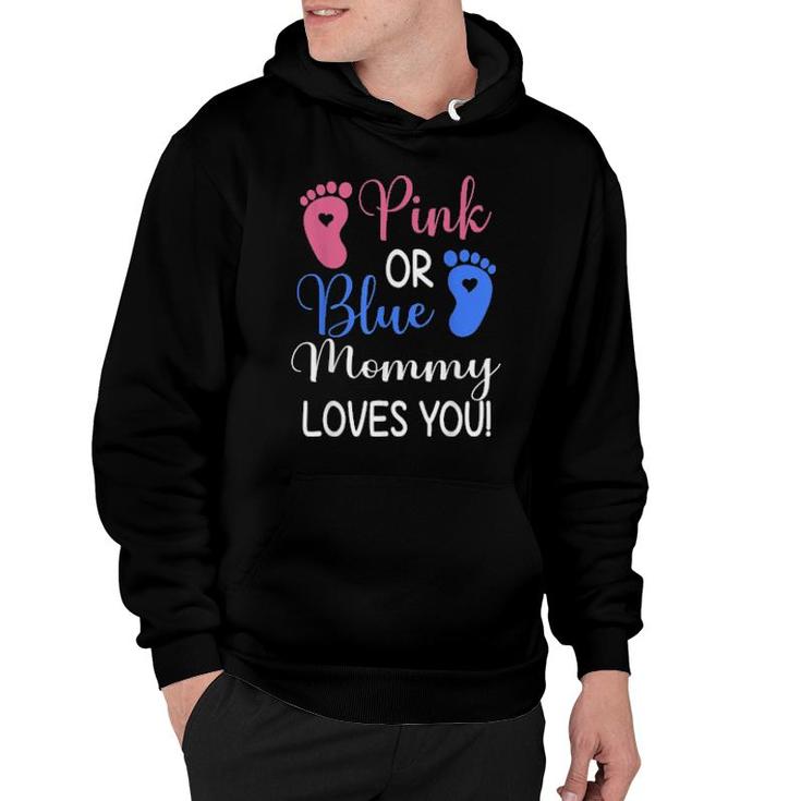 Pink Or Blue Mommy Loves You Gender Reveal Party  Hoodie