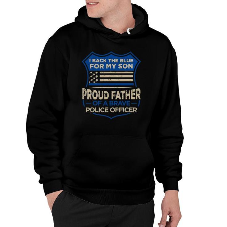 Police Officer I Back The Blue For My Son Proud Father Hoodie