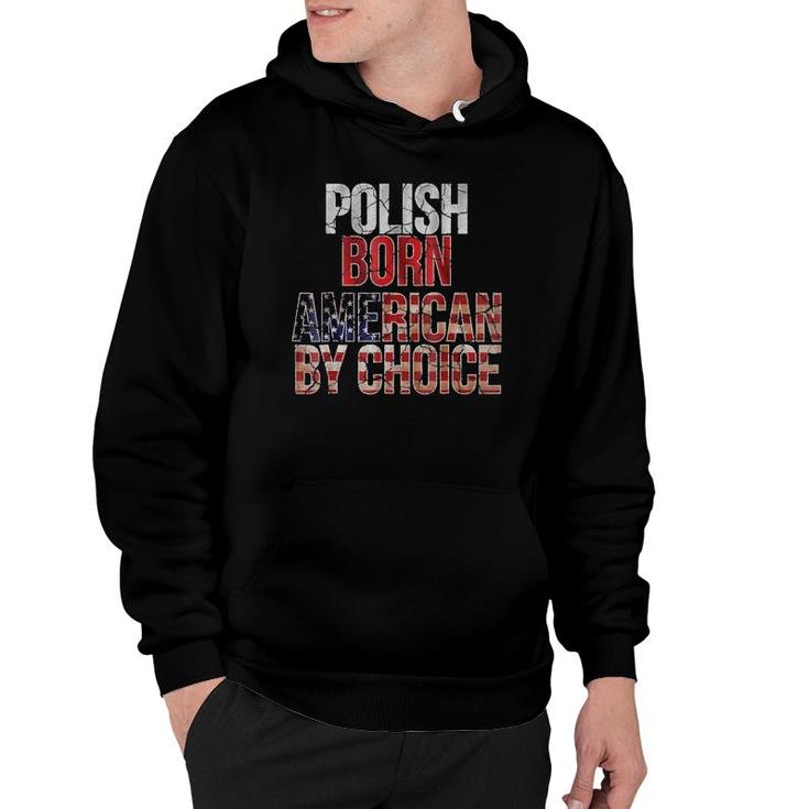 Polish Born American By Choice National Flag Hoodie