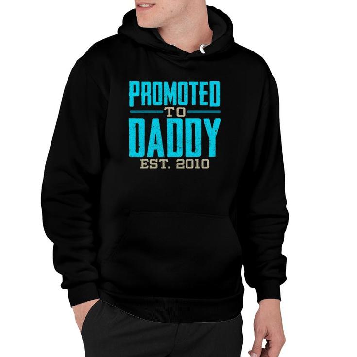 Promoted To Daddy Est 2010 Gift For Dad Hoodie
