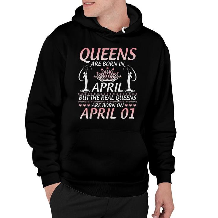 Queens Are Born In Apr The Real Queens Are Born On April 01 Hoodie
