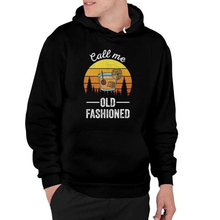 Retro Vintage Call Me Old Fashioned Whiskey Wisconsin Funny Hoodie