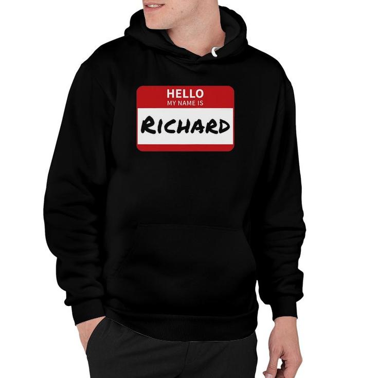 Richard Name Tag Hello My Name Is Richard Hoodie