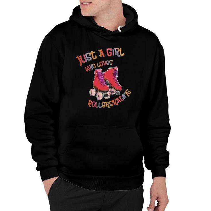 Roller Skates - Just A Girl Who Loves Roller Skating - Skate Hoodie