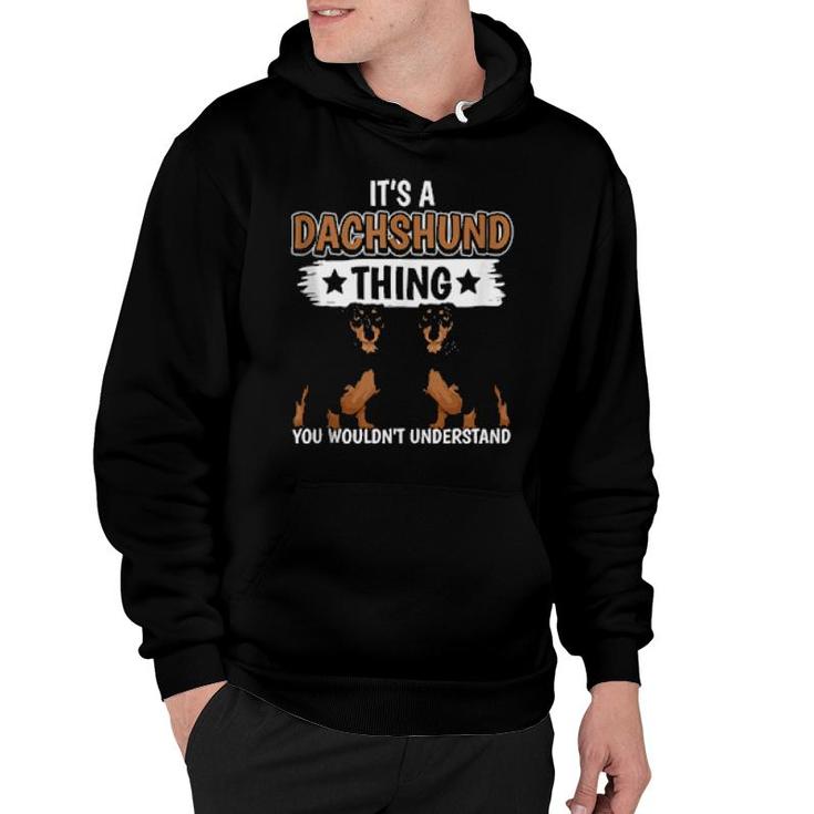 Sausage Dog Quote It's A Dachshund Thing Dachshund Hoodie